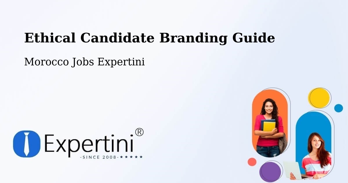 Ethical Candidate Branding Guide - Morocco Jobs Expertini