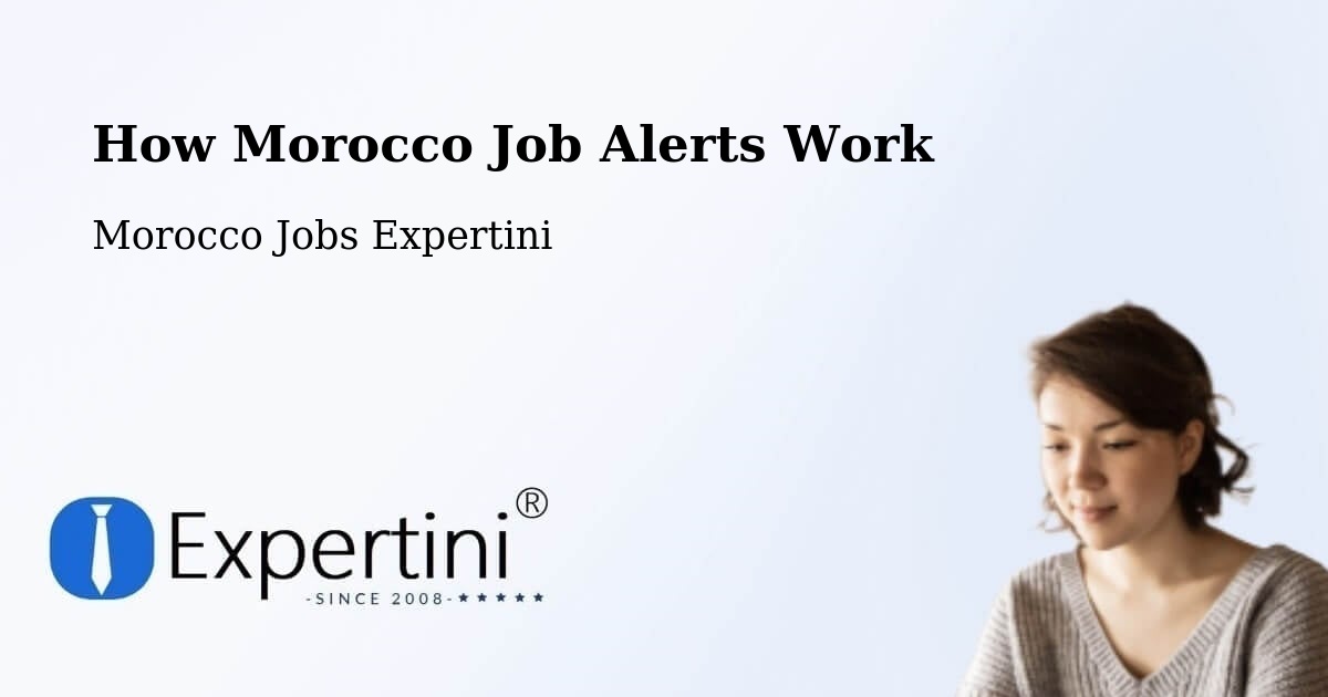 How Morocco Job Alerts Work - Morocco Jobs Expertini